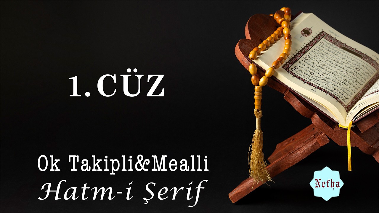 1. Cüz | Ok Takipli&Mealli Hatm-i Şerif