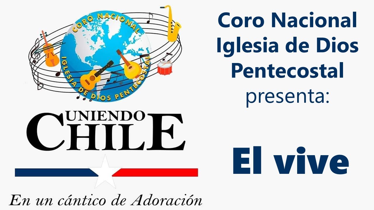 El vive | Coro Nacional Iglesia de Dios Pentecostal