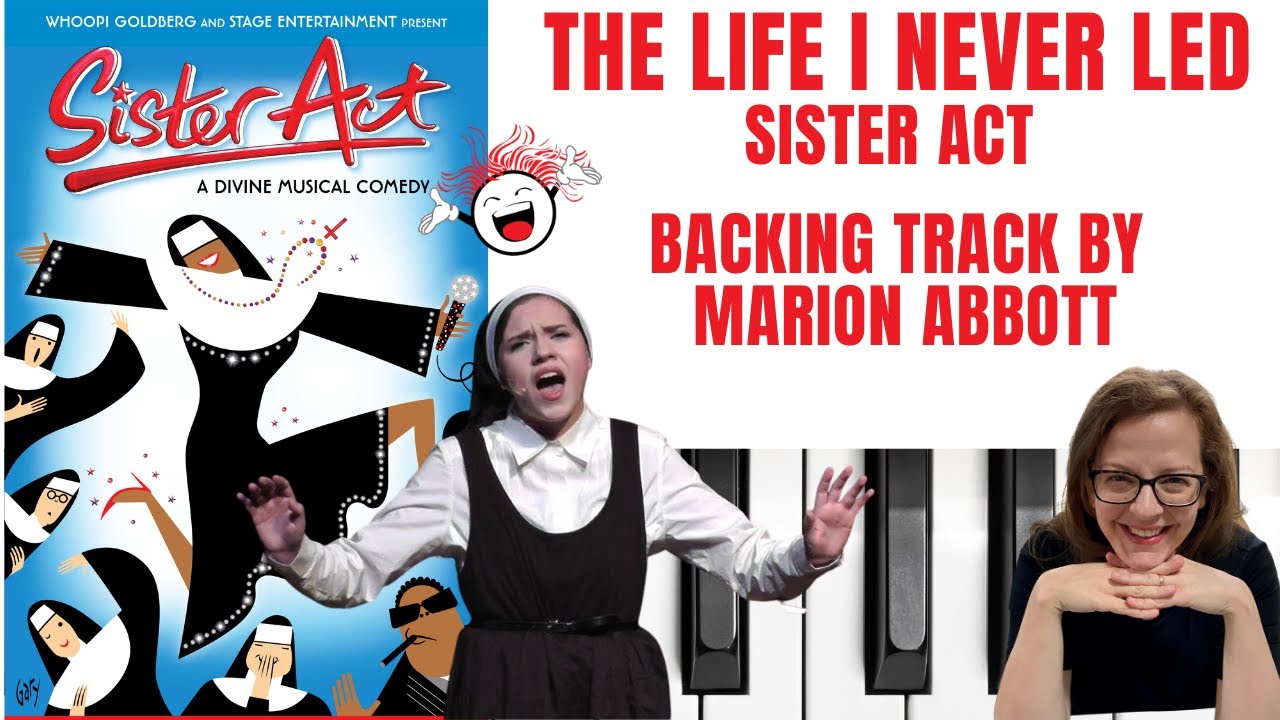 The Life I Never Led (Sister Act) - Accompaniment 🎹 *D*