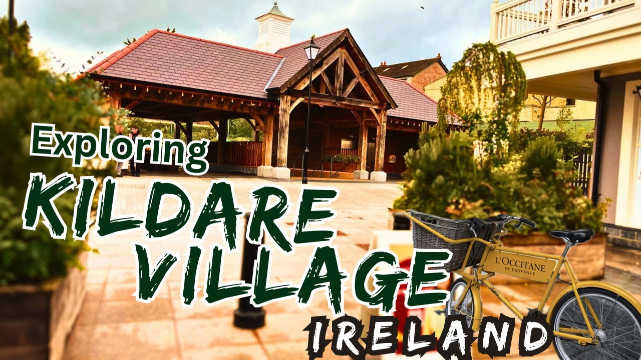 Kildare Village Ireland | Walking Tour | English Subtitle | Shopping Destination |Factory Outlet