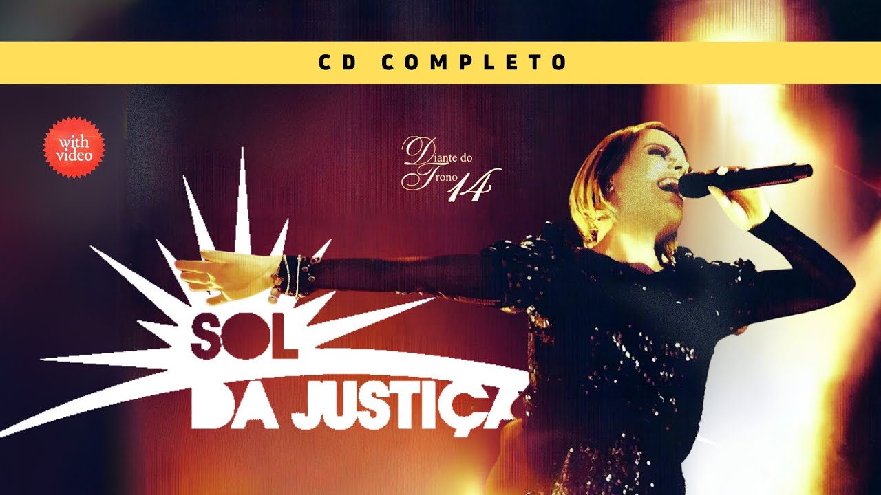 Diante do Trono - Sol da Justi&ccedil;a (CD Completo) | (With Video)