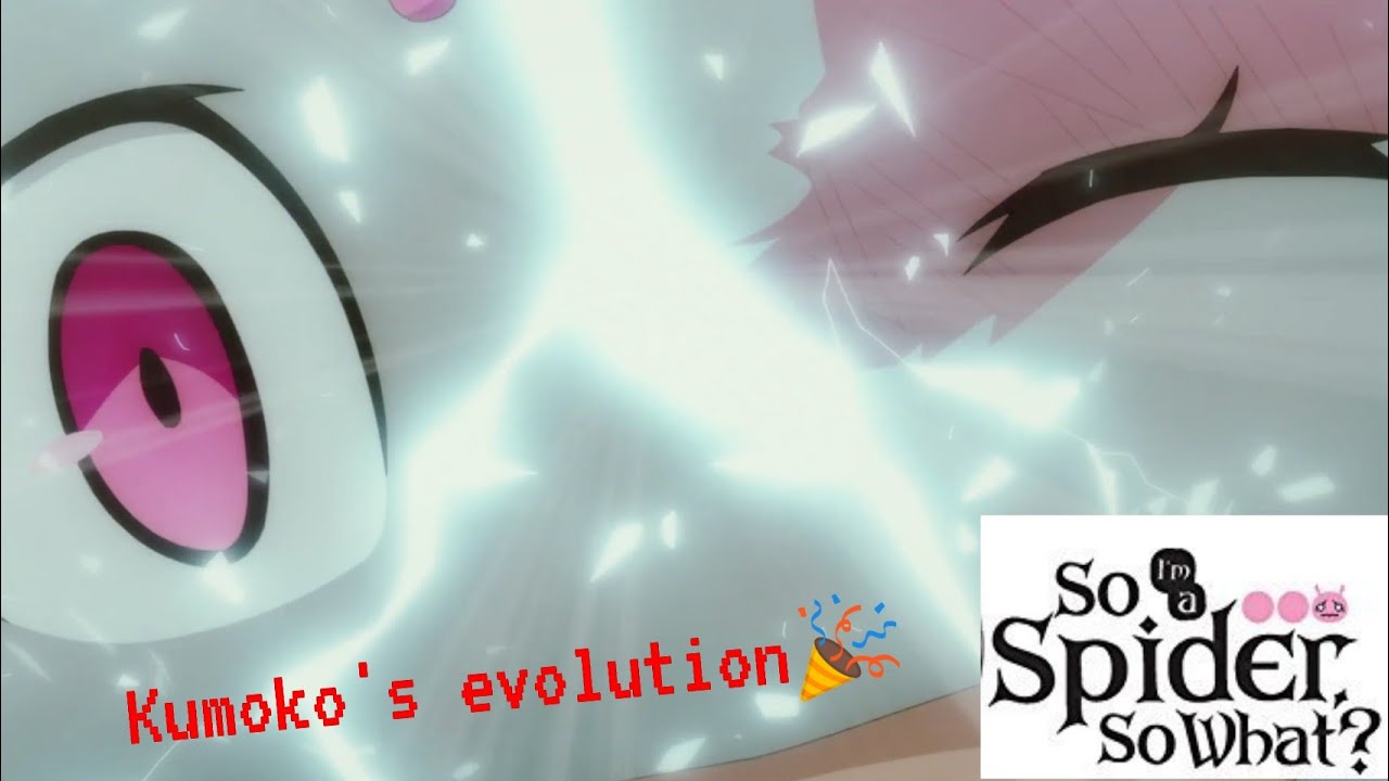 All of Kumoko's Evolution in Opening 