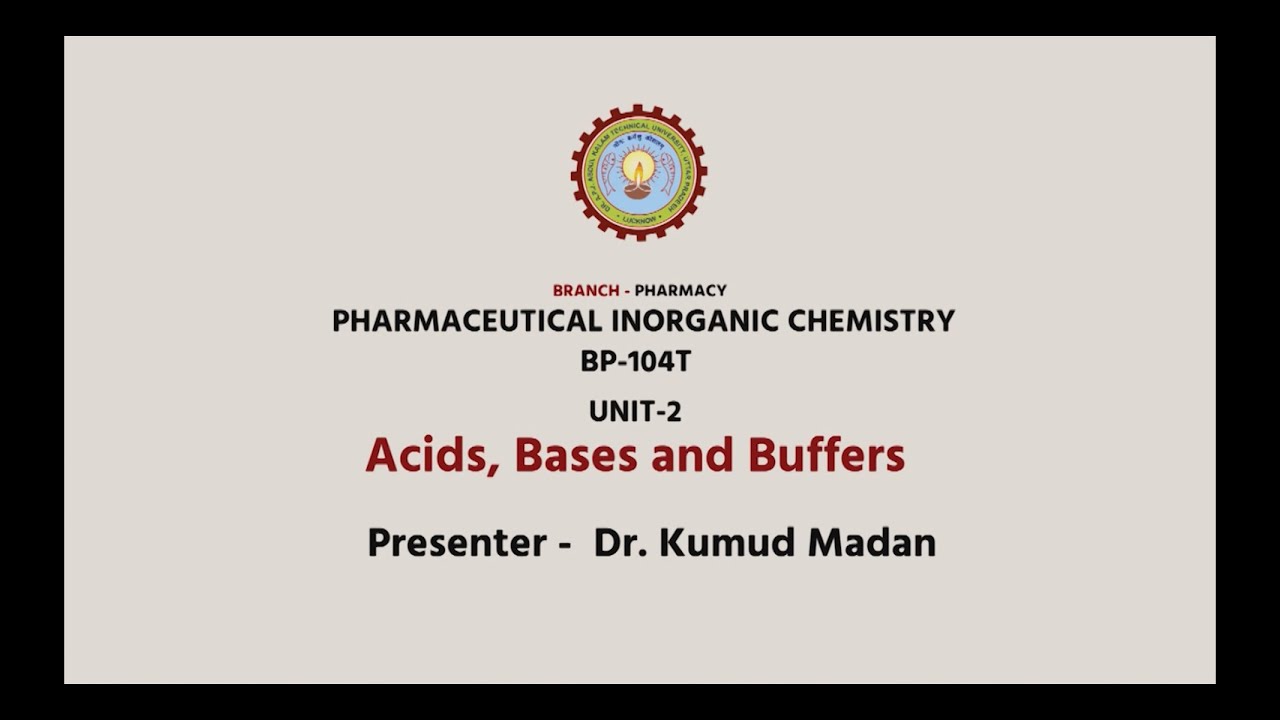 Pharmaceutical Inorganic Chemistry | Acids, Bases and Buffers Part-3| AKTU Digital Education