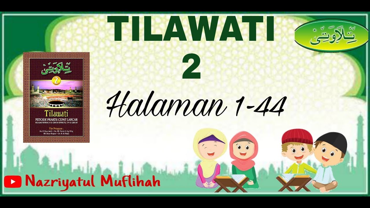 Tahsin Al-Qur'an || Metode Tilawati || Jilid 2 || Halaman 1-44