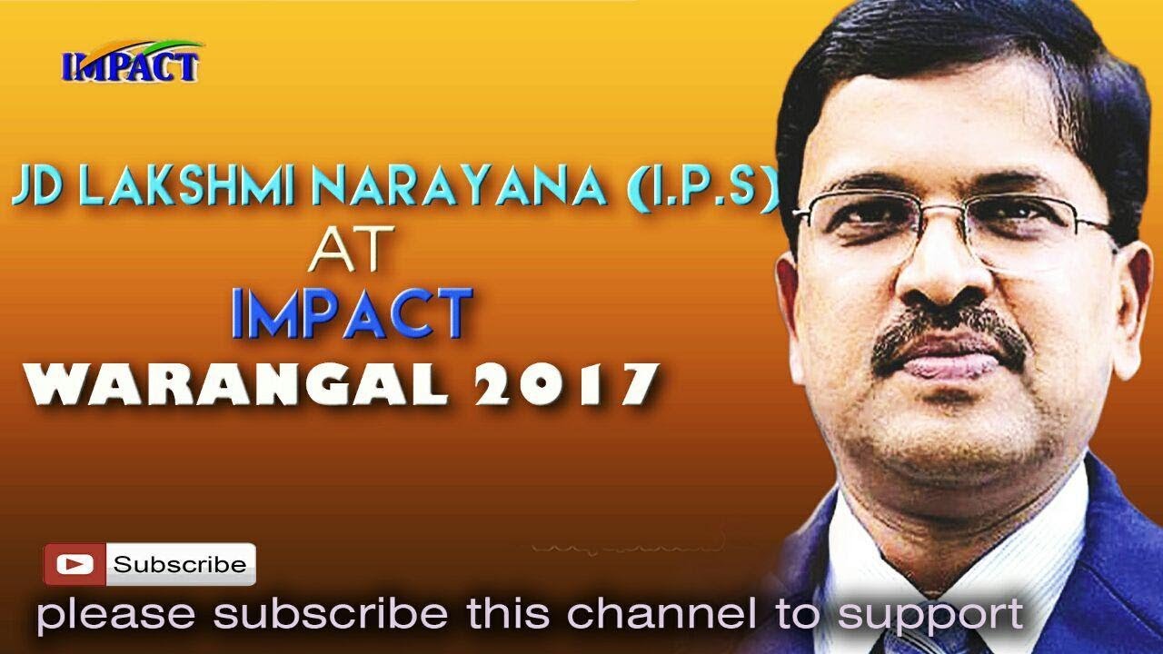 JD Laxminarayana IPS at  IMPACT Warangal 2017