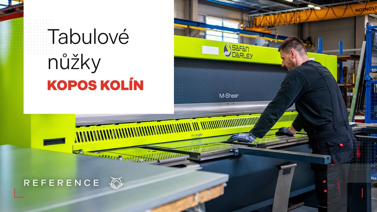 KOPOS KOL&Iacute;N &ndash; Jak precizn&iacute; tabulov&eacute; nůžky SafanDarley pom&aacute;haj&iacute; zvy&scaron;ovat kvalitu v&yacute;roby?