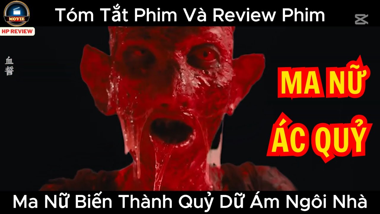 [Review Phim] Hồn Ma Nữ Kinh Dị Biến Thành Quỷ Dữ Ám Ngôi Nhà Và Cái Kết