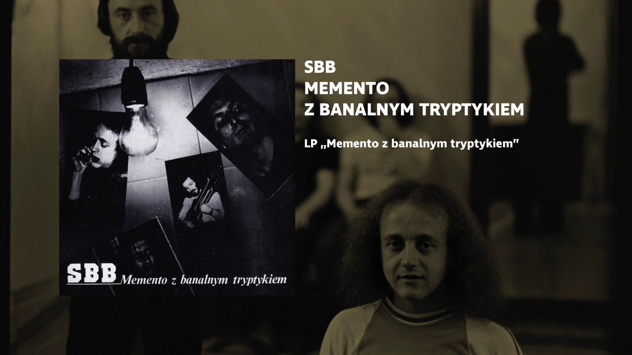 SBB - Memento z banalnym tryptykiem