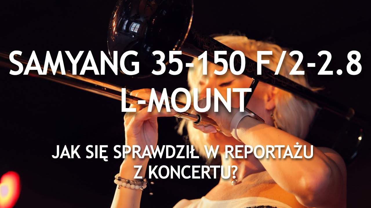 Samyang 35-150 f/2-2.8 L-Mount i Lumix S5 II w reportażu z koncertu - Jazz Odra Festival. Test cz II