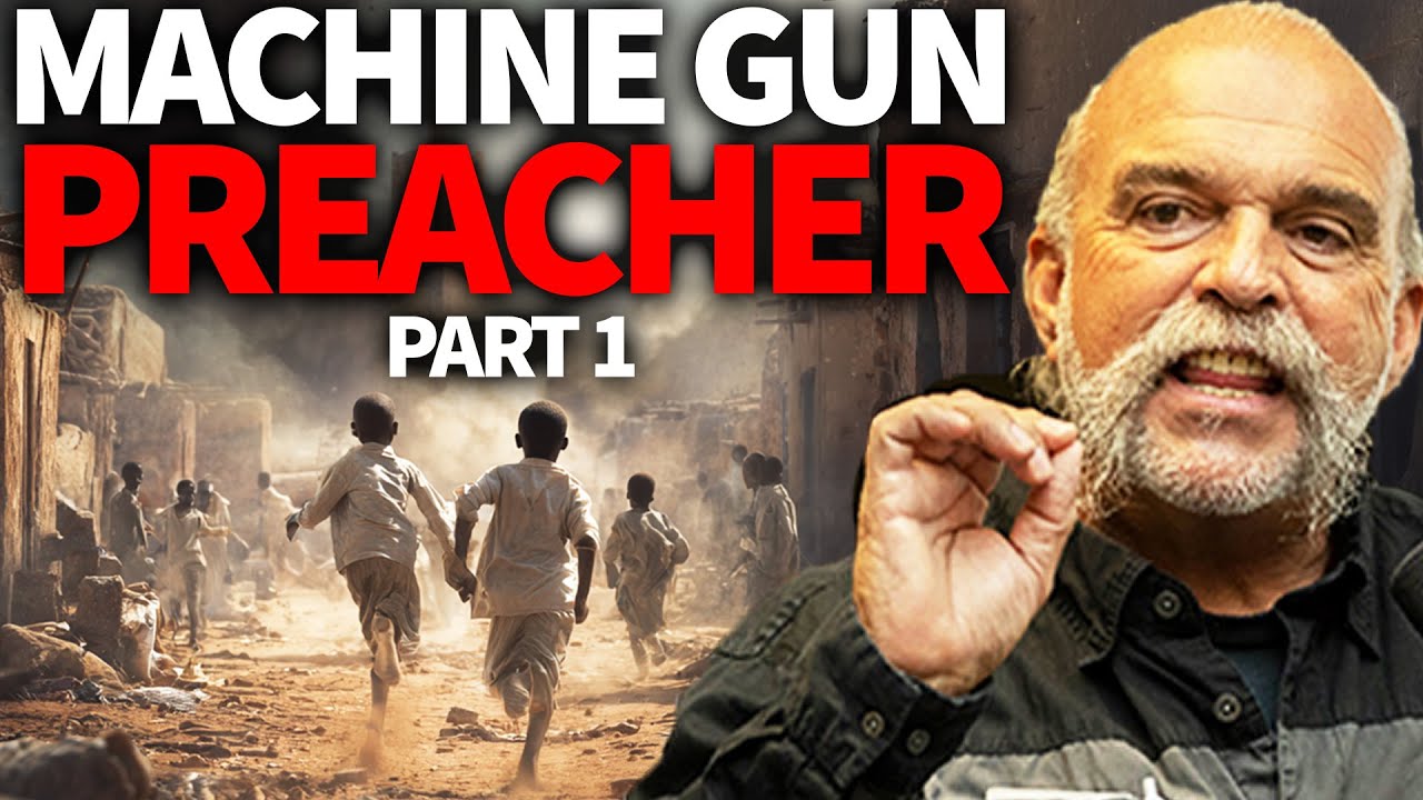 The Story Of The Machine Gun Preacher: Part 1