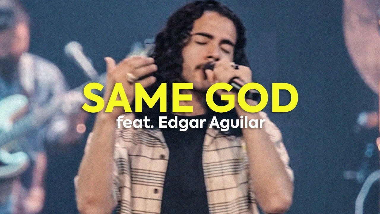 Same God feat. Edgar Aguilar | [LIVE!] | Elevation Worship