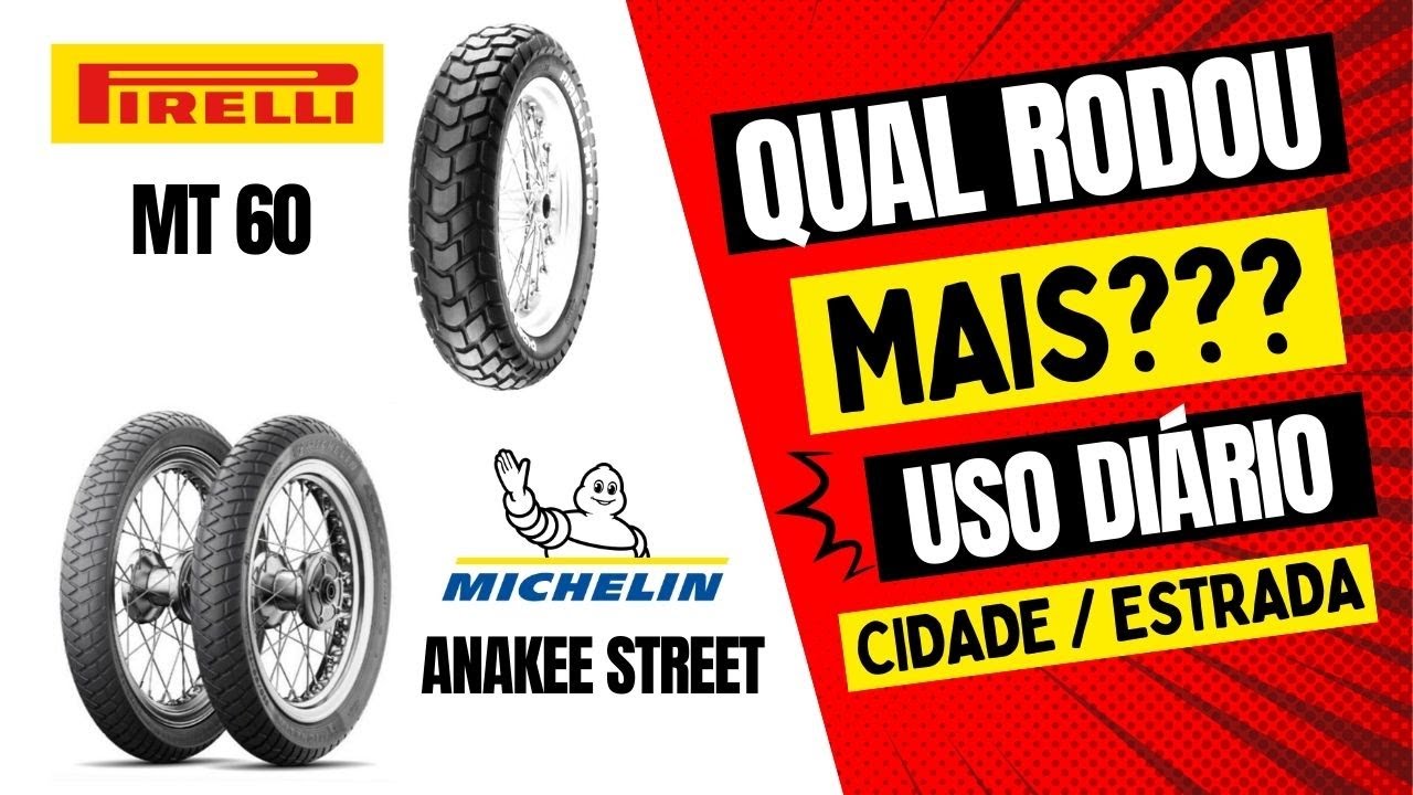 Qual pneu dura mais Pirelli MT60 ou Michelin Anakee Street?