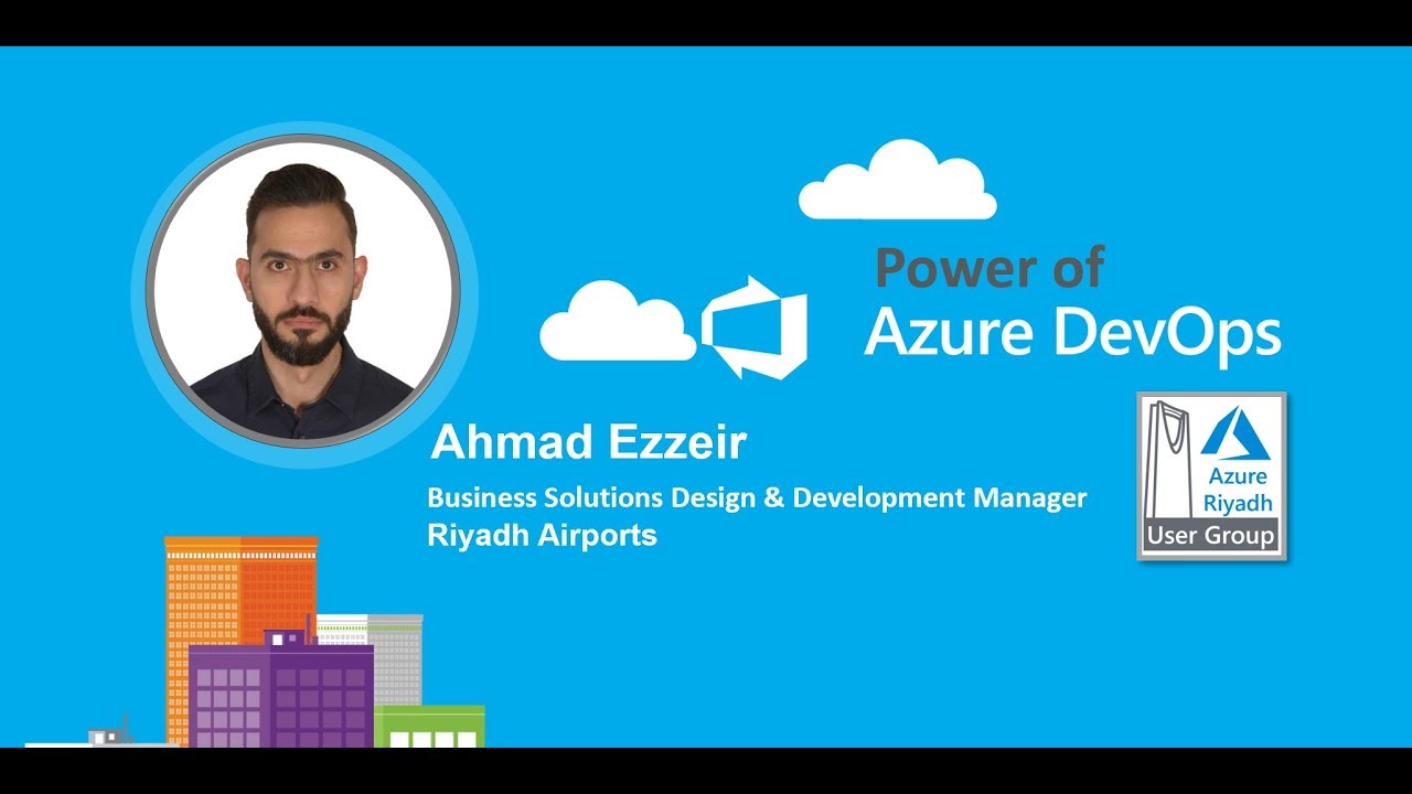 Power of Azure Devops [Arabic] - Ahmed Ezzeir