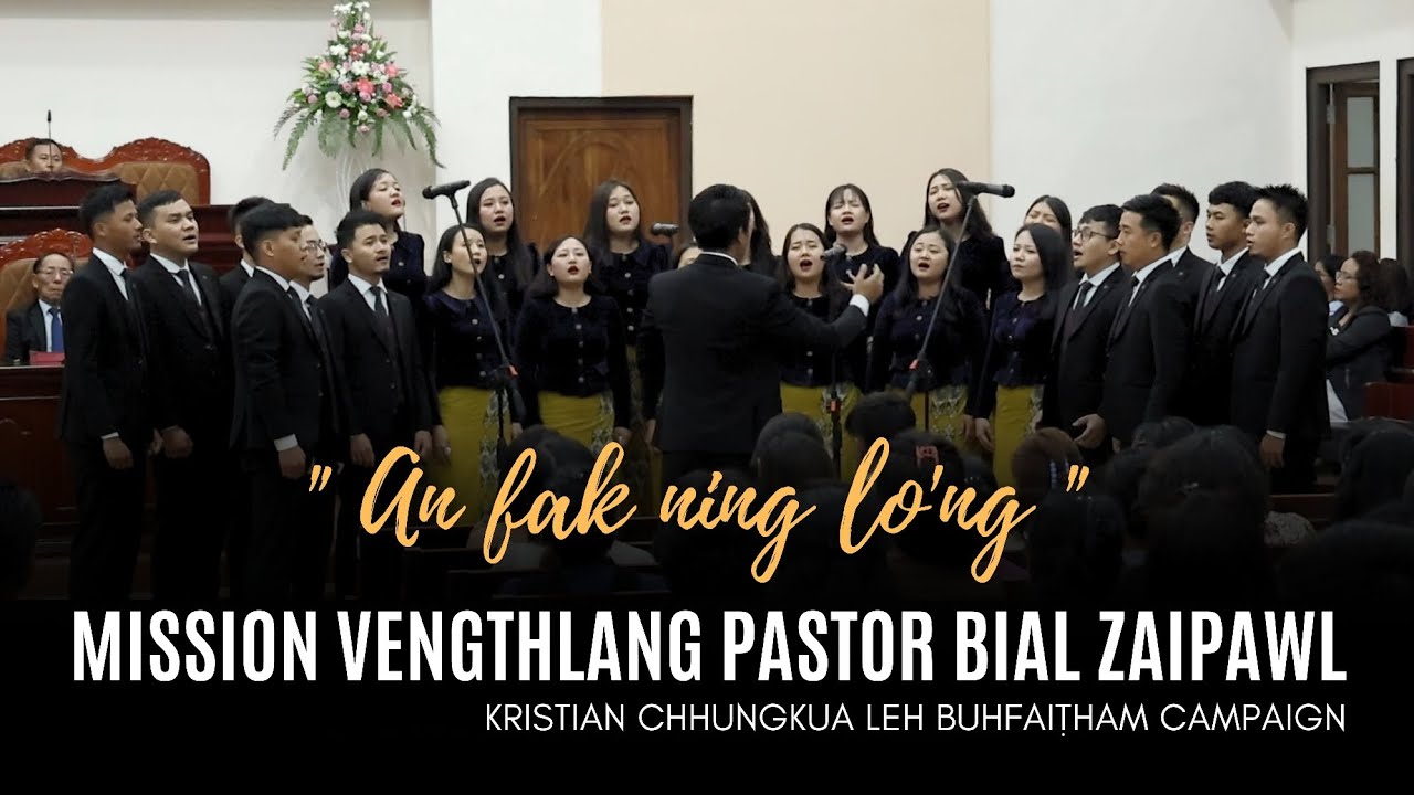 An fak ning lo'ng || Mission Vengthlang Pastor Bial Zaipawl || Pathianni Zan 10.11.2024