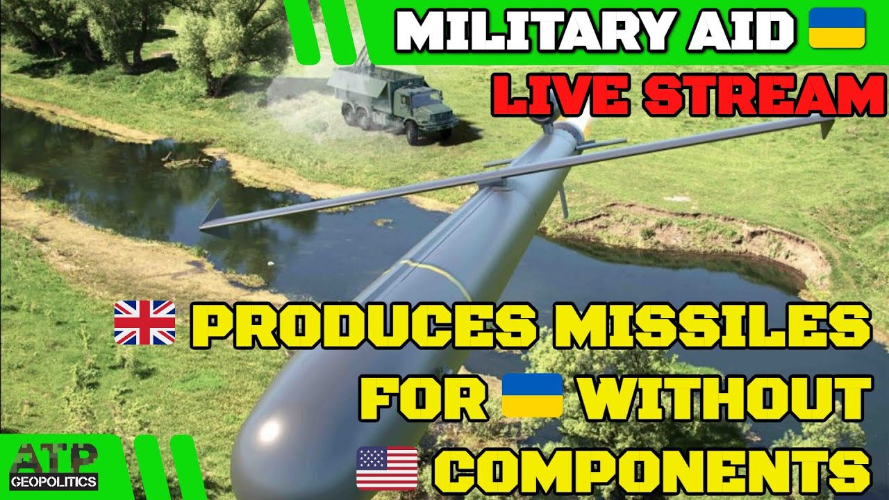 UK Produces Missiles for Ukraine Without US Parts | 🔴 LIVE STREAM: Ukraine Military Aid News