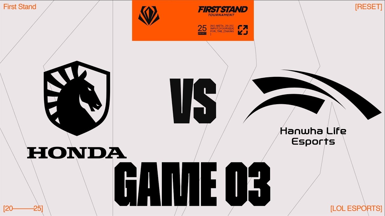 TL vs. HLE - GAME 3 | Round Robin Day 5 | 2025 First Stand | Team Liquid vs. Hanwha Life Esports