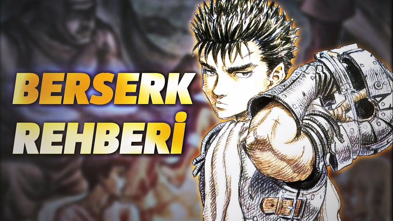 BU VİDEOYU İZLEMEDEN BERSERK'E BAŞLAMA!