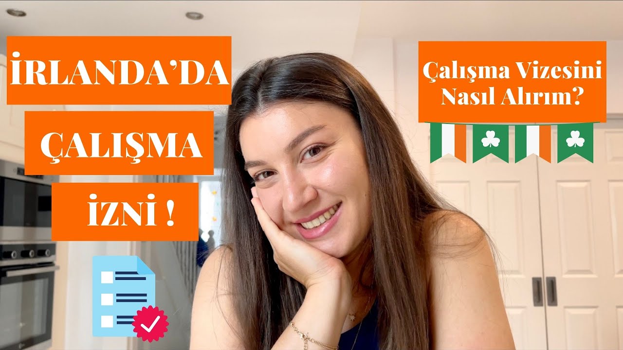İRLANDA’DA ÇALIŞMA İZNİ - Critical Skills Employment Permit  - Çalışma Vizesini Nasıl Alırım?