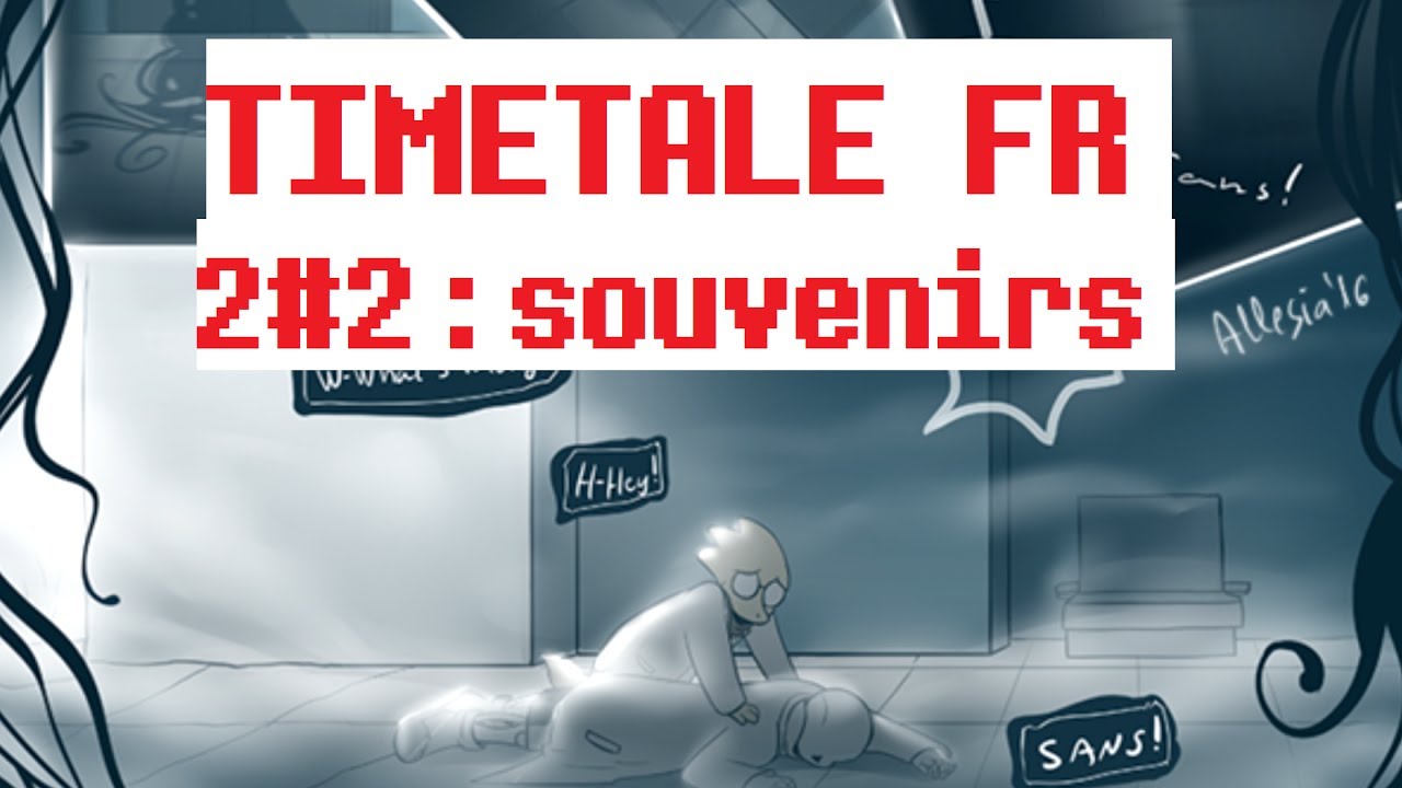 [UNDERTALE COMIC] TIMETALE 2#2 FR : souvenirs