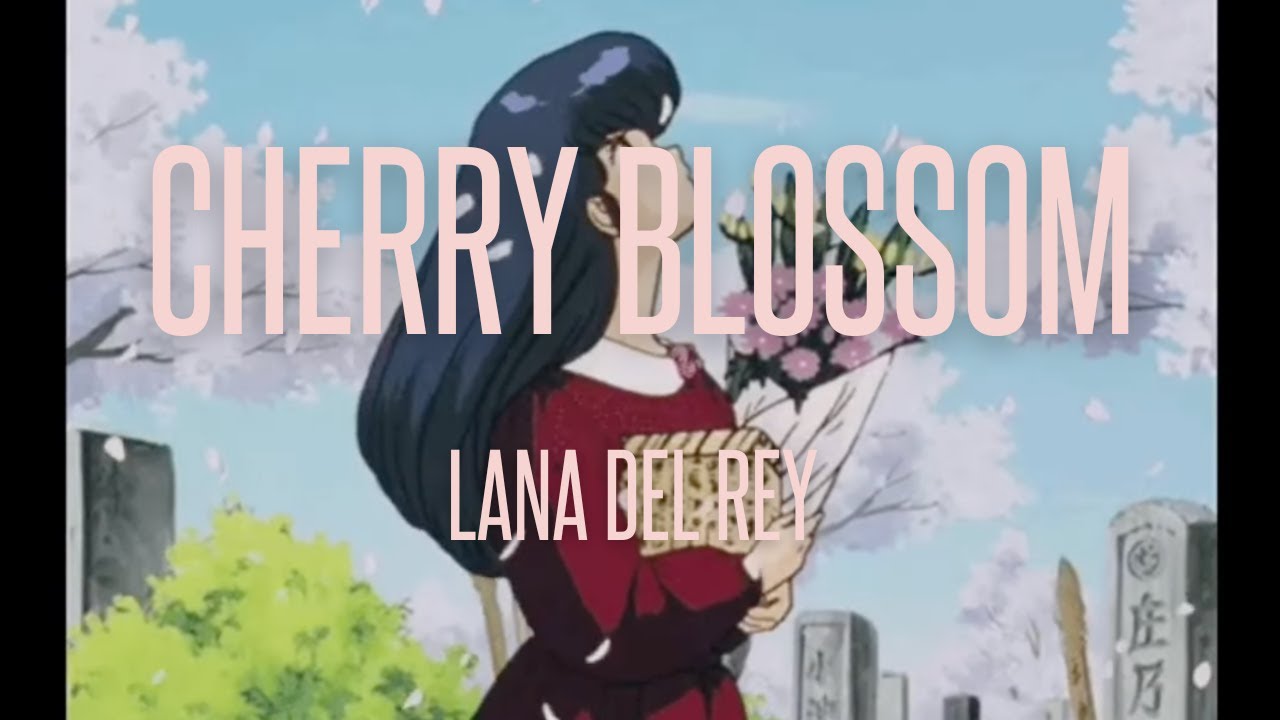 Cherry Blossom - Lana Del Rey (slowed + reverb)