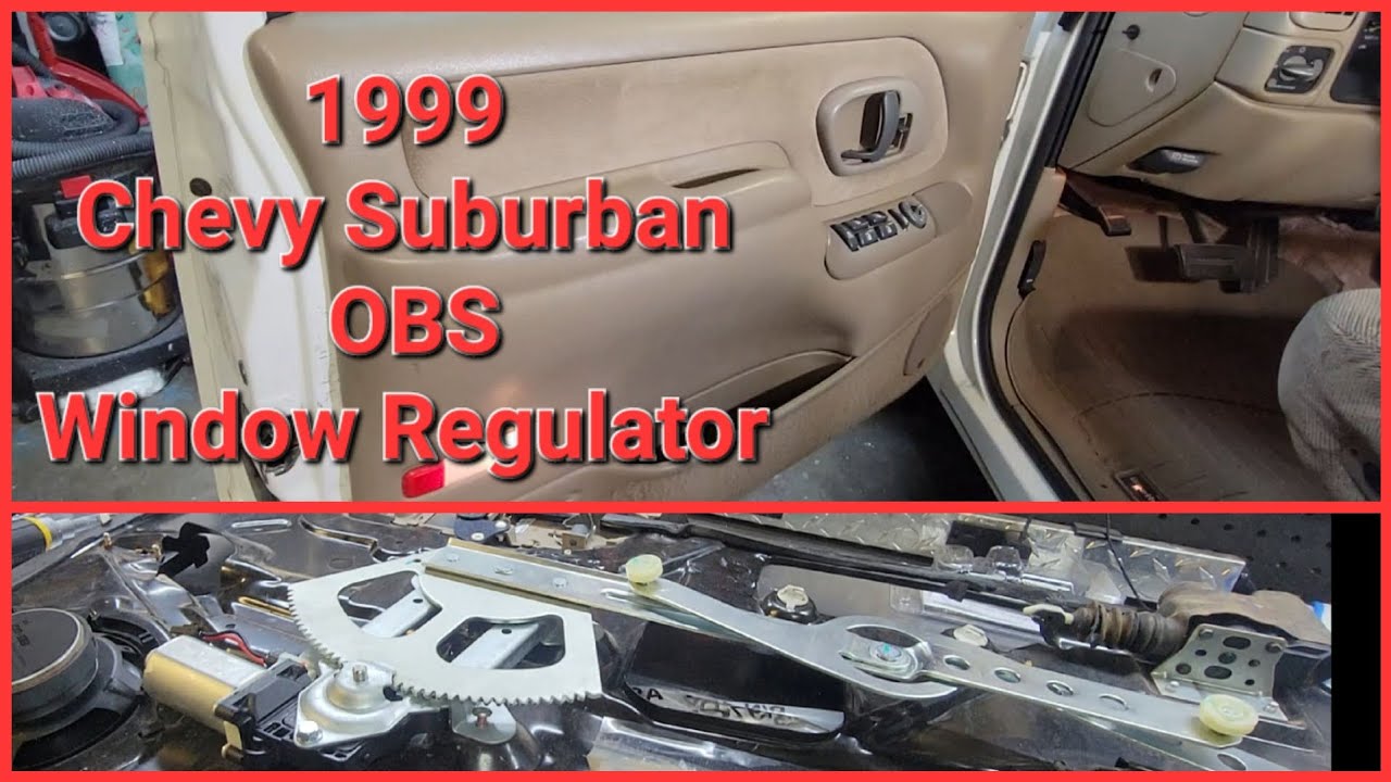1999 Chevrolet Suburban C1500 OBS Window Regulator Replacement