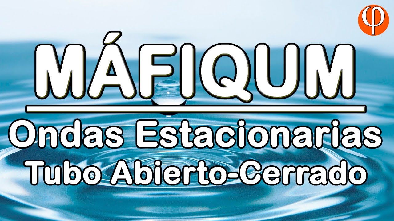 ONDAS ESTACIONARIAS .TUBO ABIERTO-CERRADO