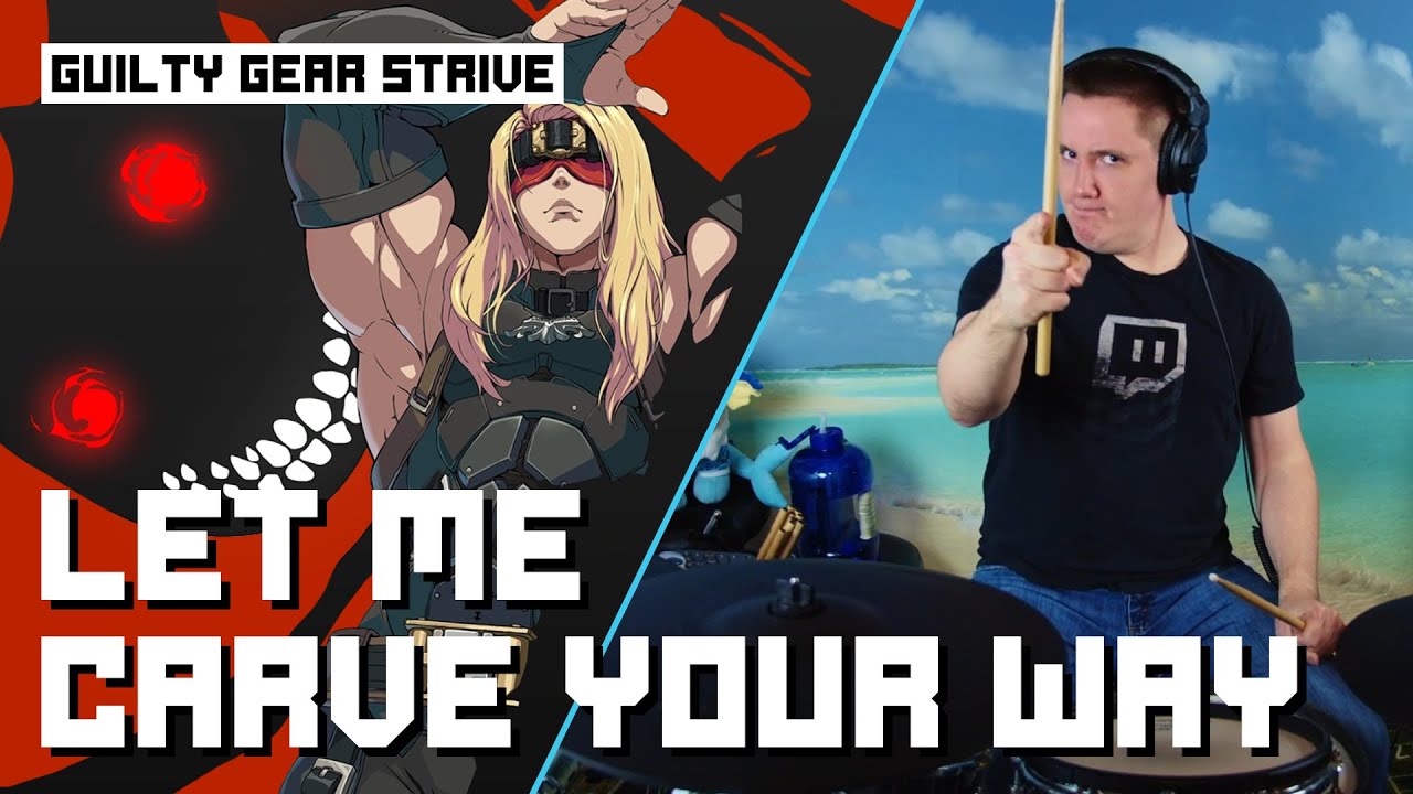 Let Me Carve Your Way - Zato-1's Theme From Guilty Gear Strive On Drums!