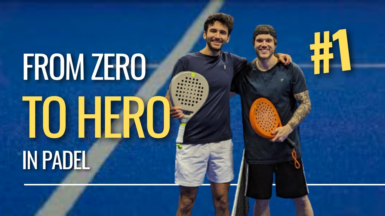 ZERO to HERO in PADEL - Ep.1