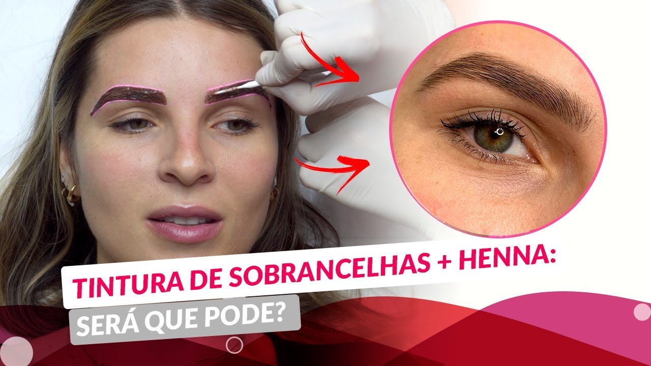 TINTURA DE SOBRANCELHAS + HENNA: Será que pode? 🤔
