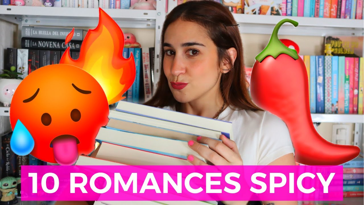 10 LIBROS DE ROMANCE SPICY 🥵🌶️🔥😎