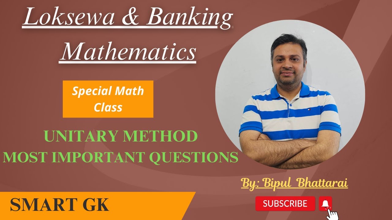 Unitary Method || Mathematics ||Banking & Loksewa || By: Bipul Bhattarai @SmartGKBanking