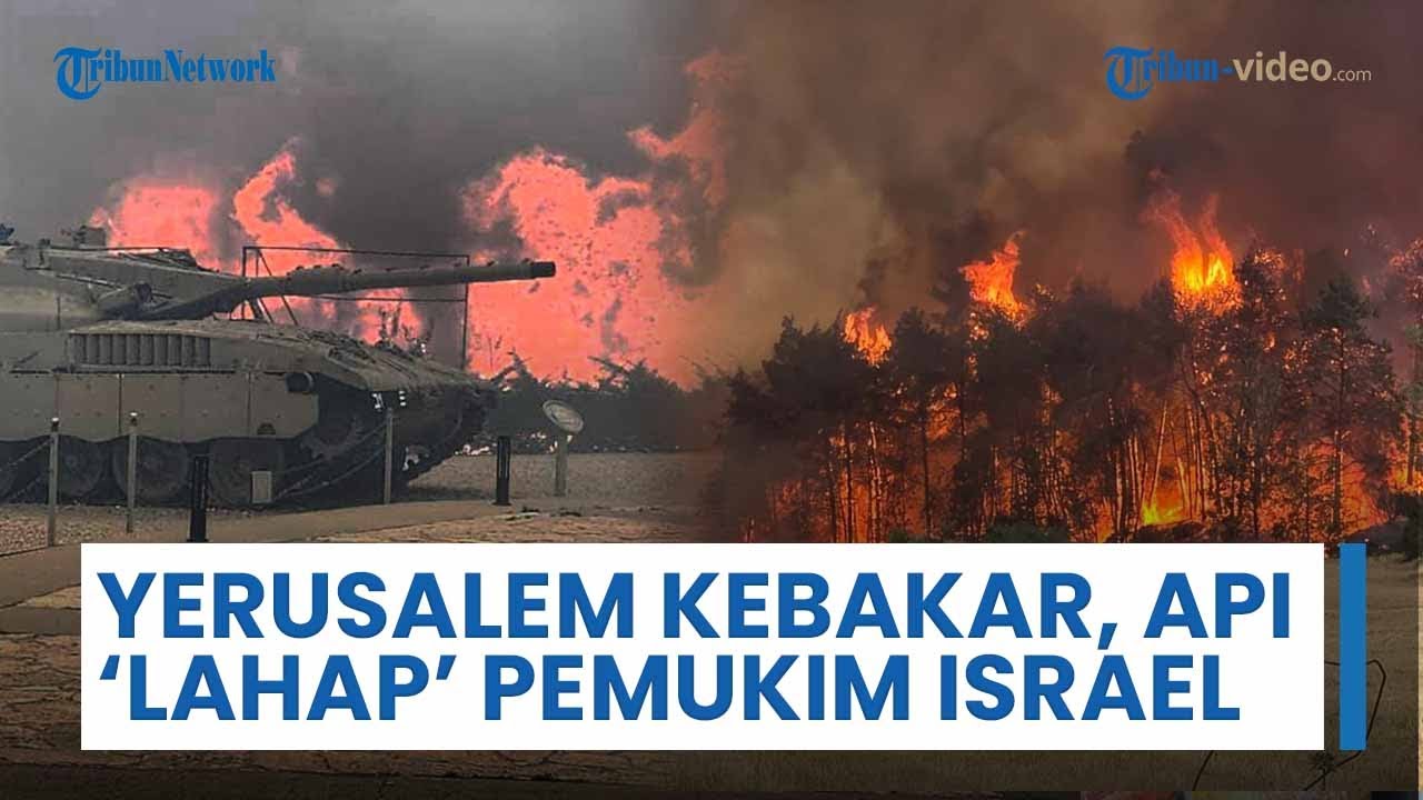Yerusalem ‘Terbakar’ Api Hampir Lahap Pemukiman, Pemerintah Israel Tolak Bantuan Otoritas Palestina