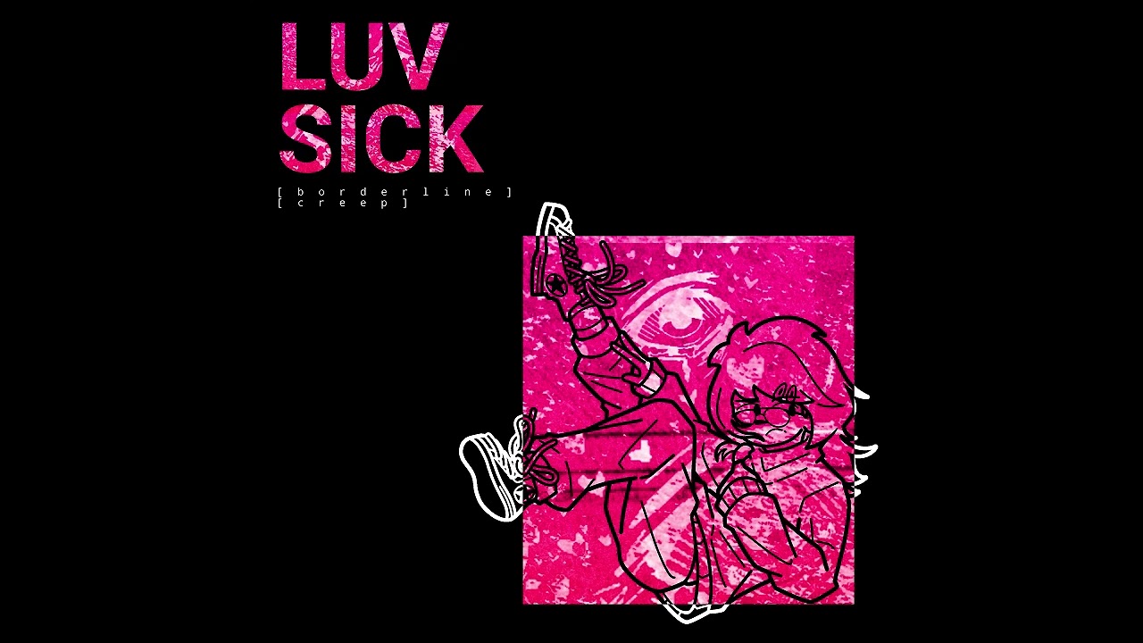 LUVSICK: borderline creep - Act 2 'OBSESSION'