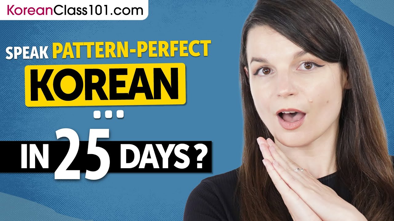 25 Simple Patterns to Start Speaking Korean (Starts August 1st)