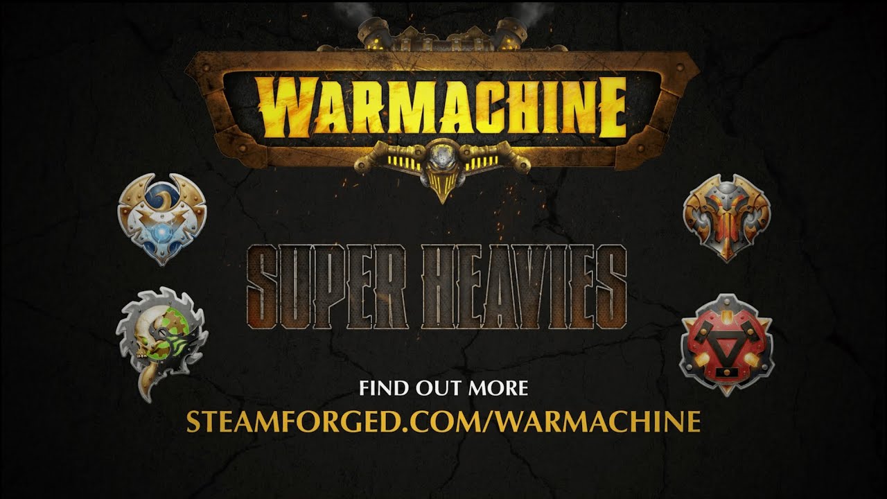 Super Heavies Preview | Warmachine