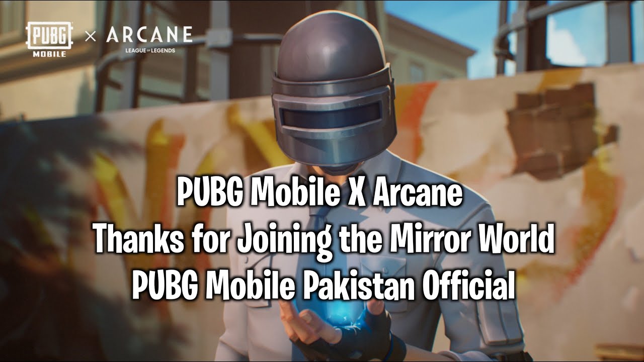 PUBG Mobile X Arcane | Thanks for Joining the Mirror World | PUBG Mobile Pakistan Official