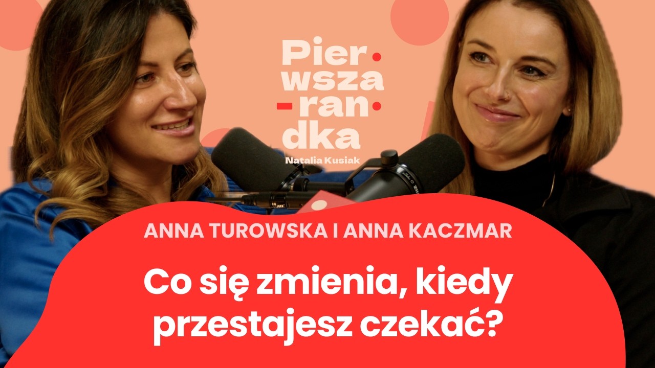 Co się zmienia, kiedy przestajecie czekać?