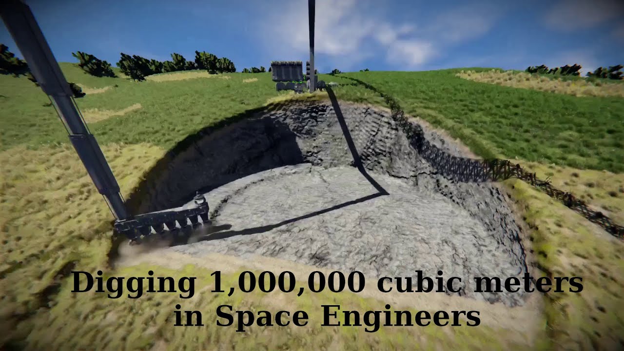 Digging 1,000,000 cubic meters in space engineers.