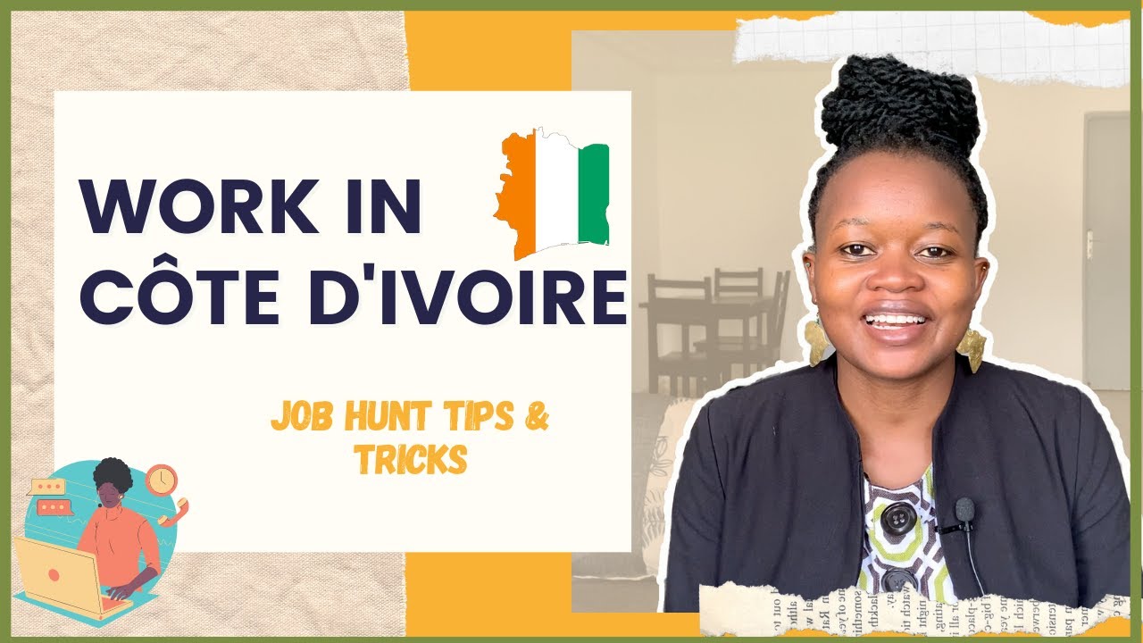 HOW TO FIND A JOB IN ABIDJAN IVORY COAST AS A FOREIGNER | The Abidjan Guide