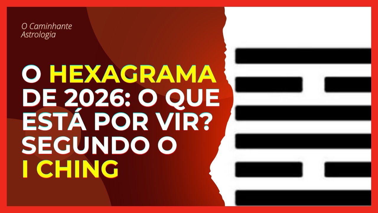 Saiba TUDO do ano de 2026 segundo o I Ching e o Hexagrama regente do ano do Cavalo de Fogo