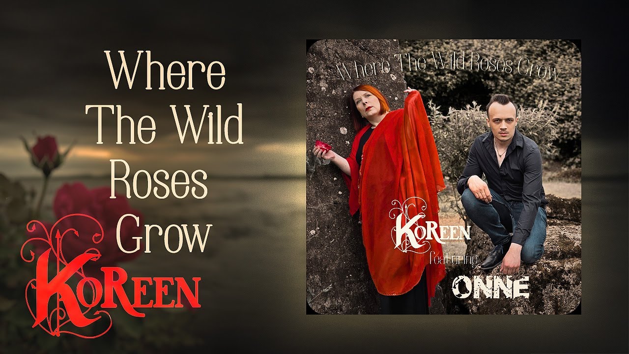 Where The Wild Roses Grow (Cover Nick Cave & Kylie Minogue)