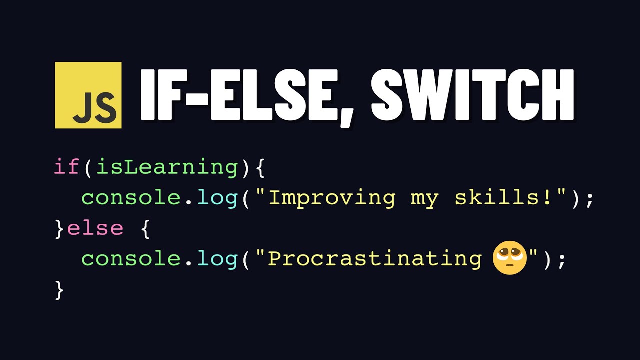 Learn JavaScript If-Else, Logical Operators & Switch