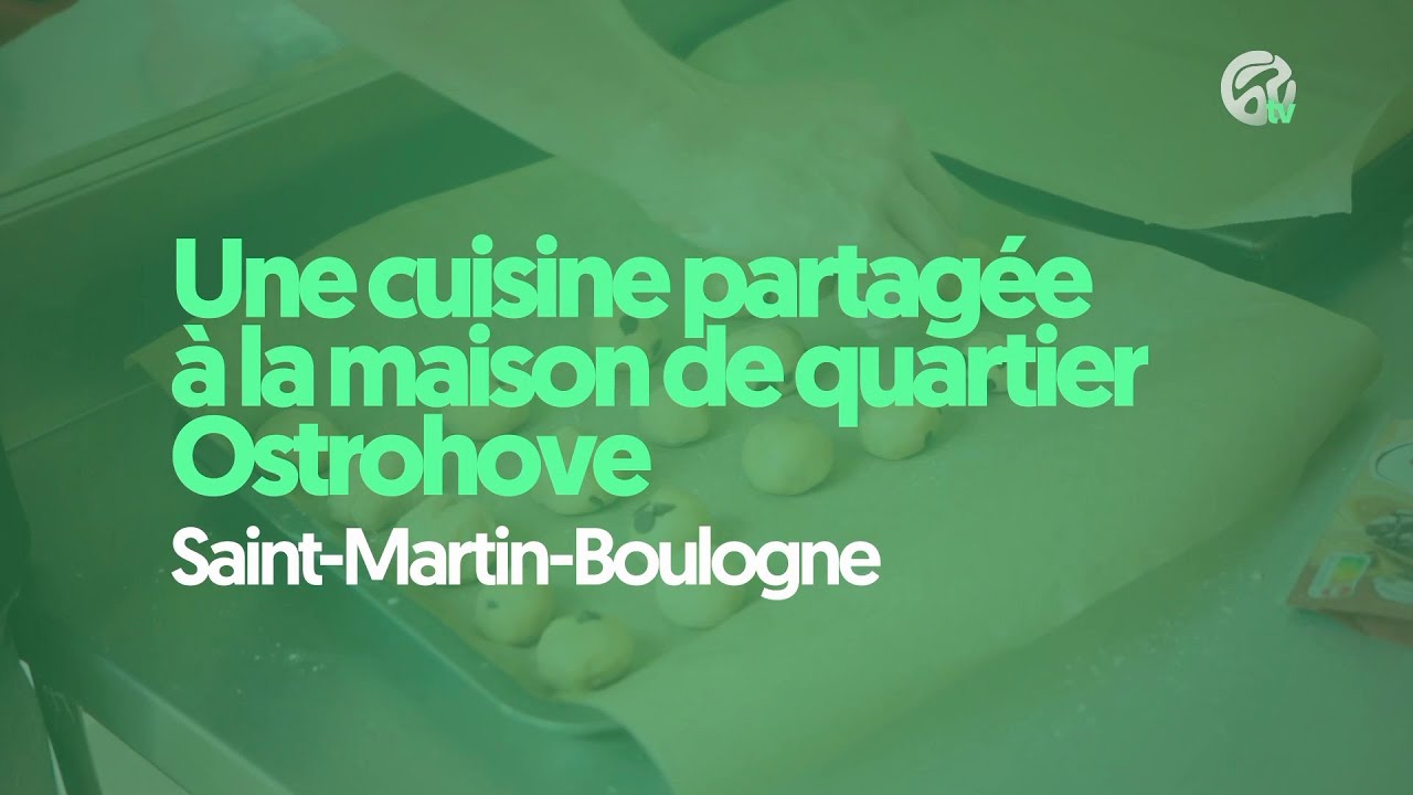 Une cuisine solidaire partagée à Saint-Martin-Boulogne dans le quartier Ostrohove