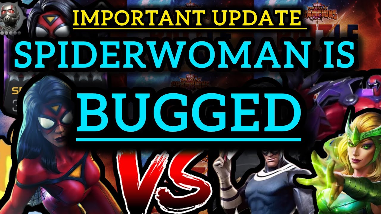 SPIDERWOMAN IS GAMEBREAKINGLY BUGGED RIGHT NOW! IMPORTANT UPDATE! MCOC