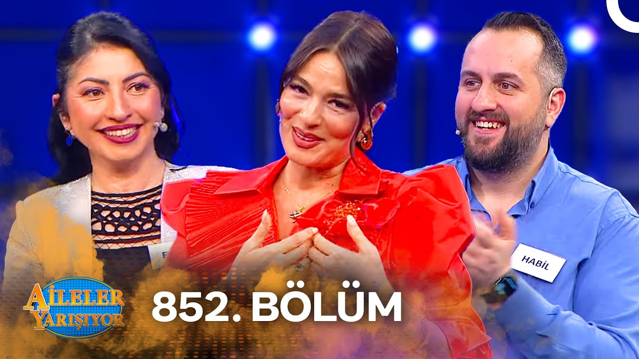 Aileler Yarışıyor 852. Bölüm