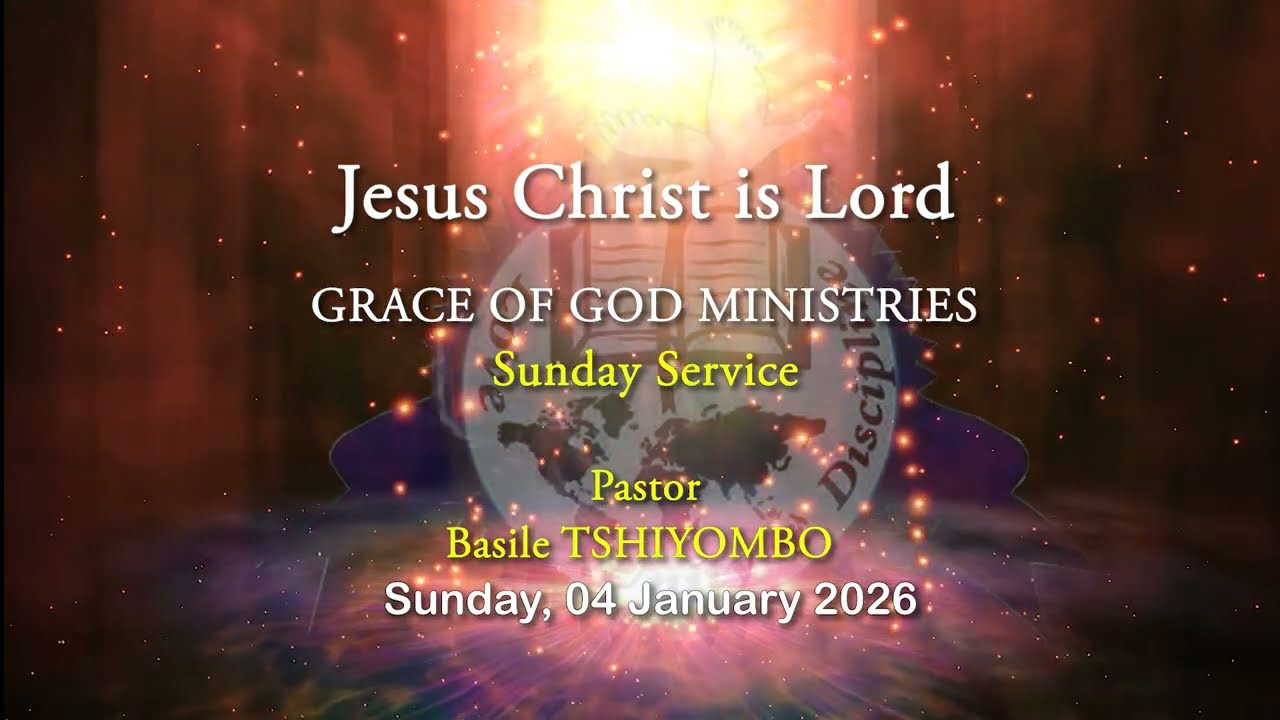 GRACE OF GOD MINISTRIES Sunday Service, 04 January 2026