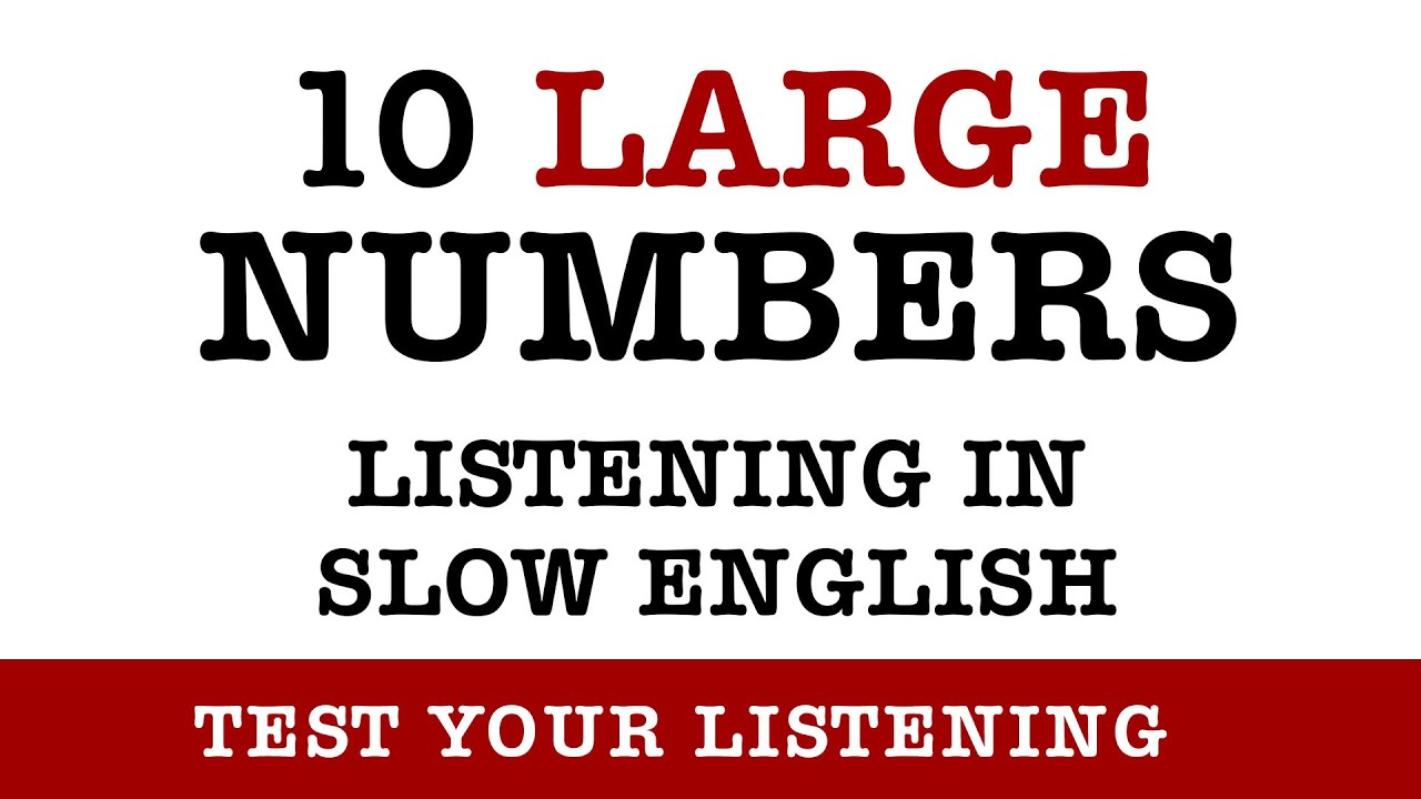 10 large numbers in slow English - listening practice