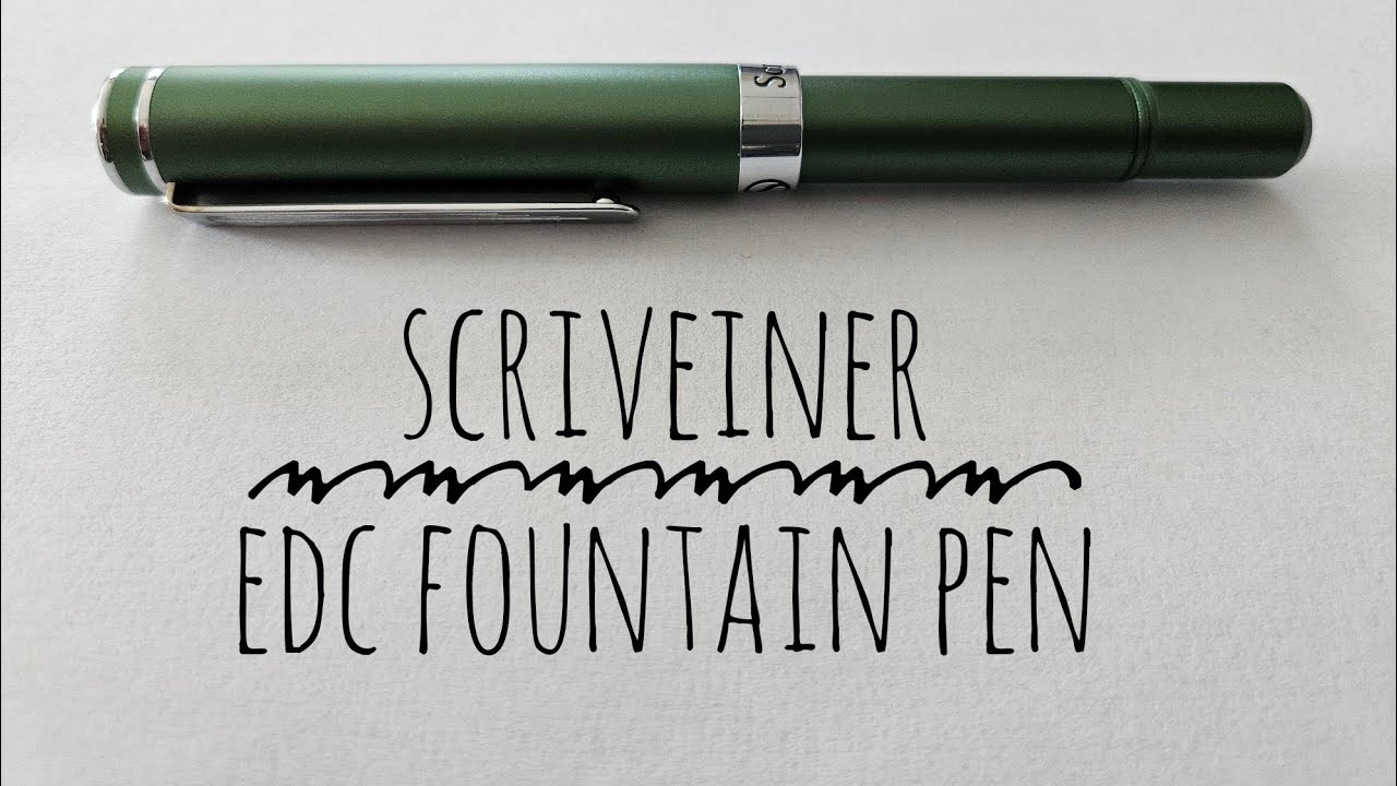 Scriveiner EDC Fountain Pen Review