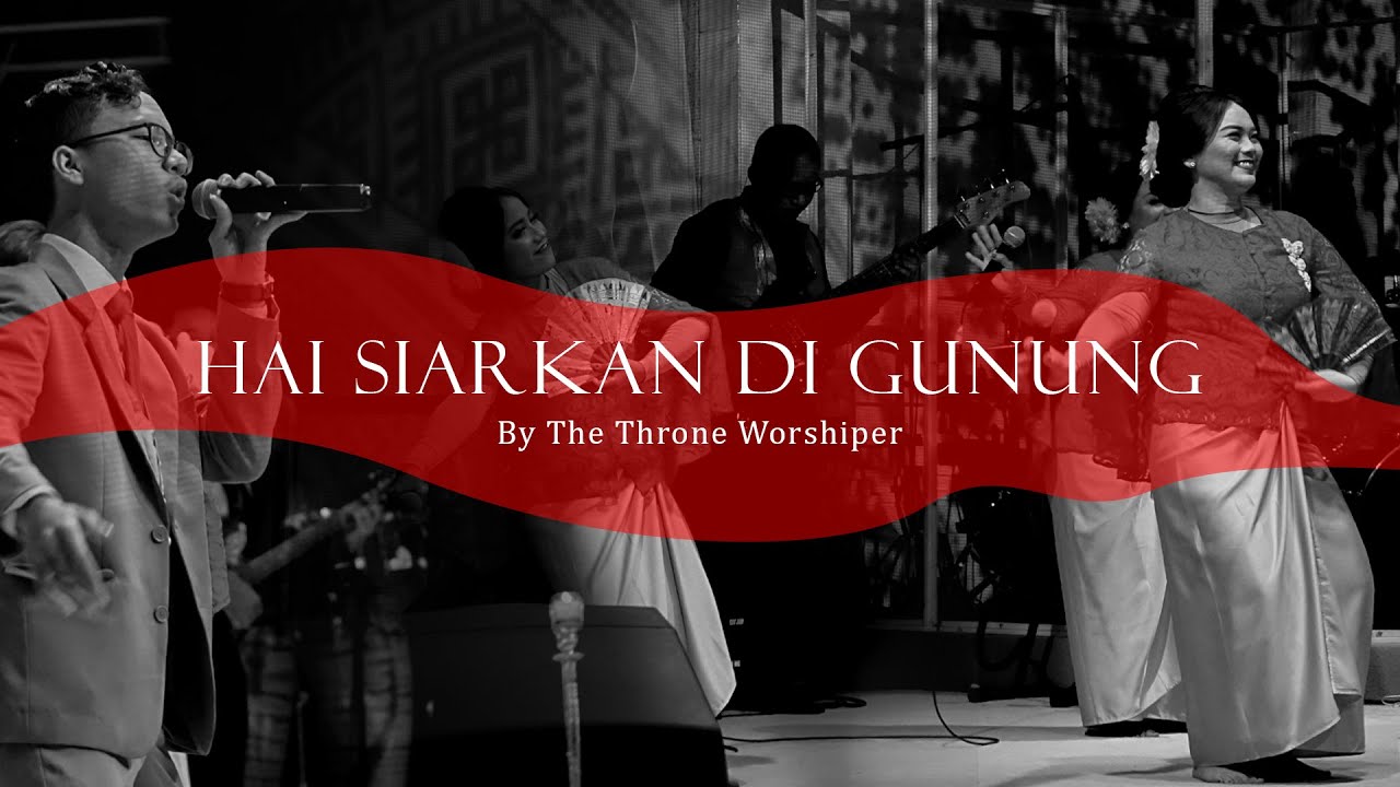 HAI SIARKAN DI GUNUNG (Go Tell it on the Mountain) | By The Throne Worshiper