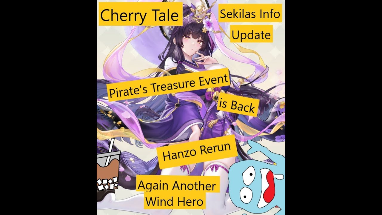 Cherry Tale Sekilas Info Update Pirate's Treasure is Back, Hanzo Rerun, Another Wind Hero